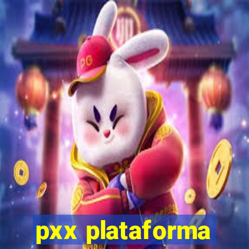 pxx plataforma